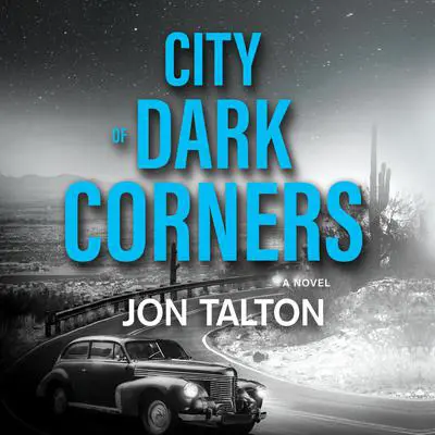 City of Dark Corners Audibook, by Jon Talton