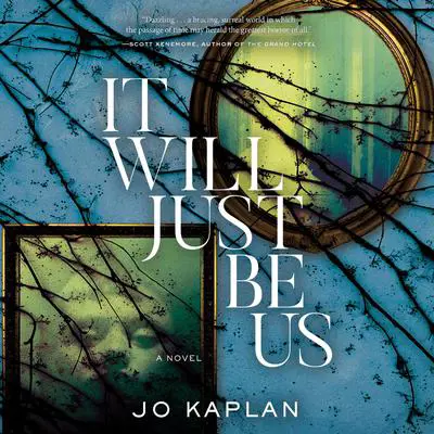 It Will Just Be Us Audibook, by Jo Kaplan