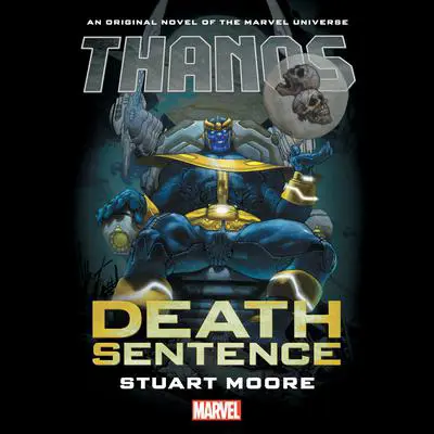 Thanos: Death Sentence Audibook, by Stuart Moore