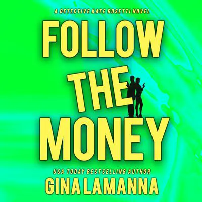 Follow the Money Audibook, by Gina LaManna