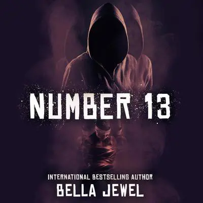 Number Thirteen Audibook, by Bella Jewel
