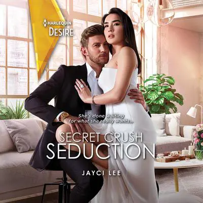 Secret Crush Seduction Audibook, by Jayci Lee