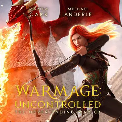 WarMage: Uncontrolled Audibook, by Michael Anderle