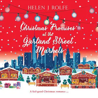 Christmas Promises at the Garland Street Markets Audibook, by Helen J. Rolfe
