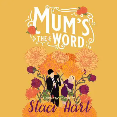 Mum's the Word Audibook, by Staci Hart