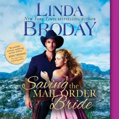 Saving the Mail Order Bride Audibook, by Linda Broday