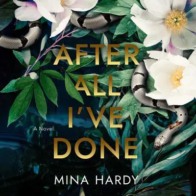 After All I've Done Audibook, by Mina Hardy