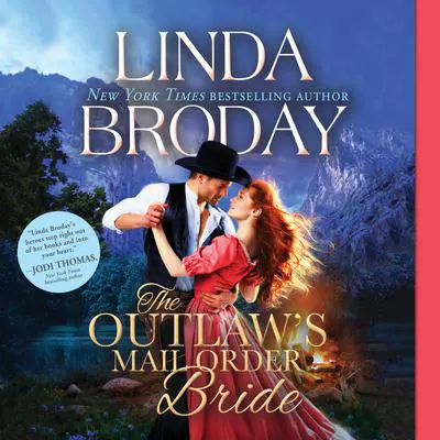 The Outlaw's Mail Order Bride Audibook, by Linda Broday