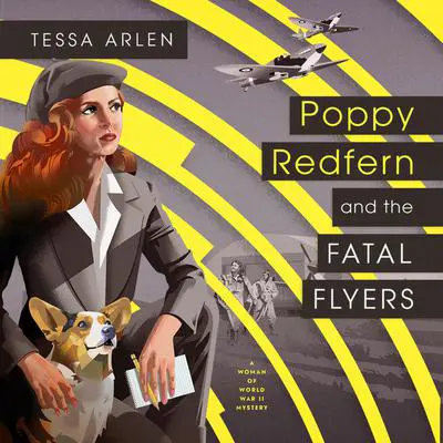 Poppy Redfern and the Fatal Flyers Audibook, by Tessa Arlen