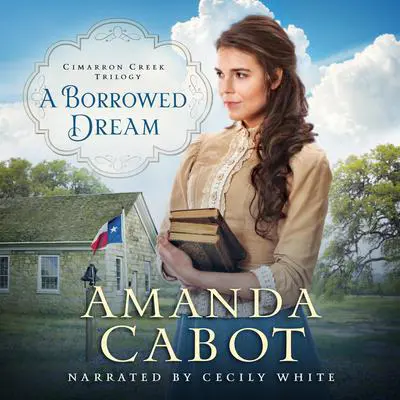 A Borrowed Dream Audibook, by Amanda Cabot