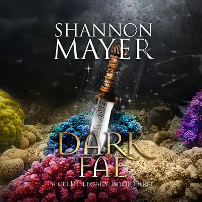 Dark Fae Audibook, by Shannon Mayer
