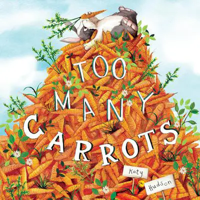 Too Many Carrots Audibook, by Katy Hudson