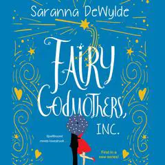 Fairy Godmothers, Inc. Audibook, by Saranna DeWylde
