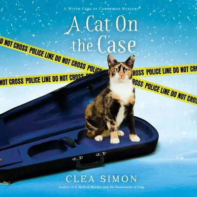 A Cat on the Case Audibook, by Clea Simon