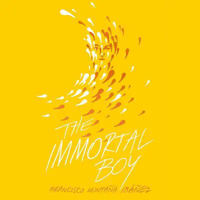The Immortal Boy: Spanish Edition Audibook, by Francisco Montaña Ibáñez
