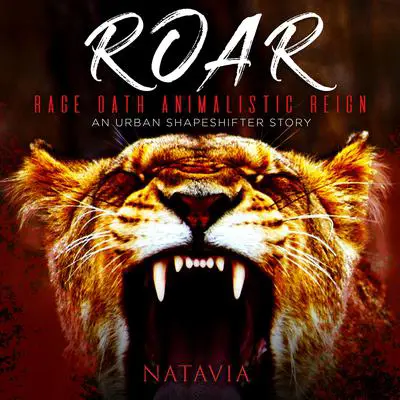 Roar: An Urban Shapeshifter Novel Audibook, by Natavia Stewart