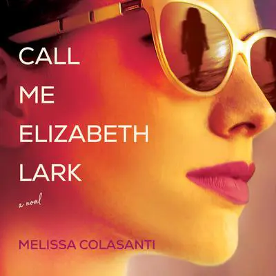Call Me Elizabeth Lark Audibook, by Melissa Colasanti