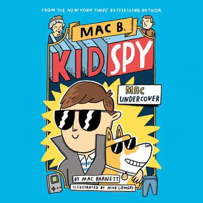 Mac Undercover Audibook, by Mac Barnett