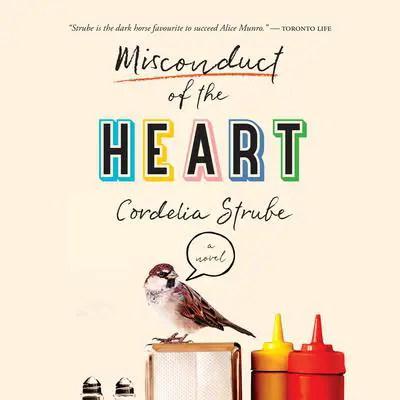 Misconduct of the Heart: A Novel Audibook, by Cordelia Strube