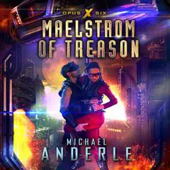 Maelstrom of Treason Audibook, by Michael Anderle