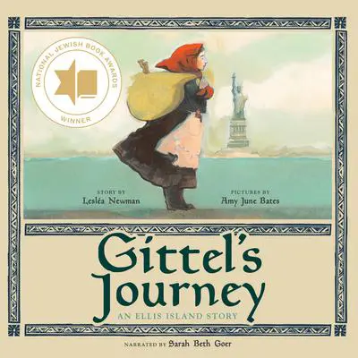 Gittel's Journey: An Ellis Island Story Audibook, by Lesléa Newman