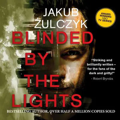 Blinded by the Lights Audibook, by Jakub Żulczyk