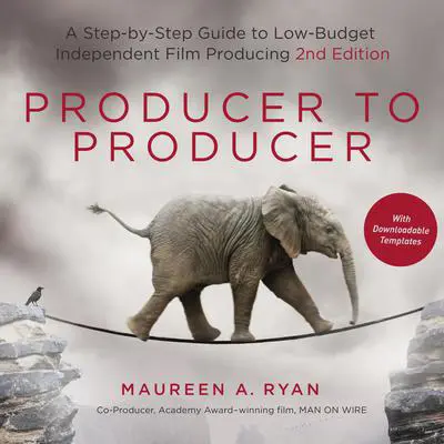 Producer to Producer: A Step-by-Step Guide to Low-Budget Independent Film Producing Audibook, by Melanie Dobson