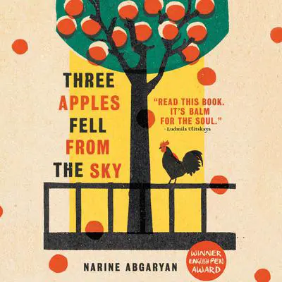 Three Apples Fell from the Sky Audibook, by Narine Abgaryan