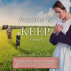Promise to Keep Audibook, by Elizabeth Byler Younts