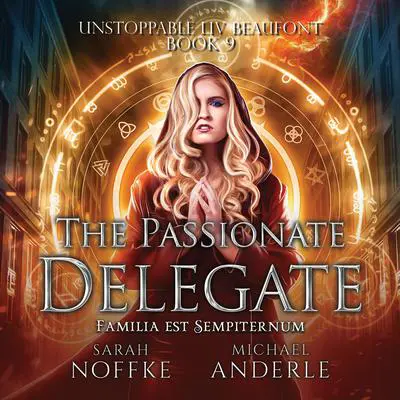 The Passionate Delegate Audibook, by Michael Anderle