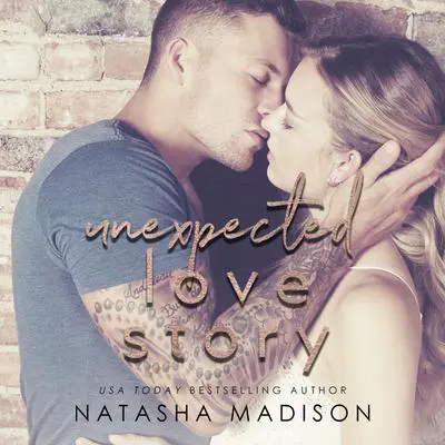 Unexpected Love Story Audibook, by Natasha Madison