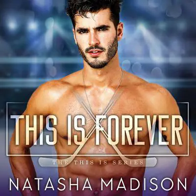 This is Forever Audibook, by Natasha Madison