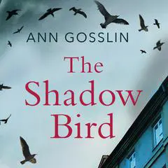 The Shadow Bird Audibook, by Ann Gosslin