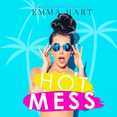 Hot Mess Audibook, by Emma Hart