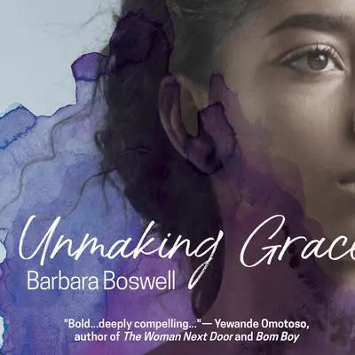 Unmaking Grace Audibook, by Barbara Boswell