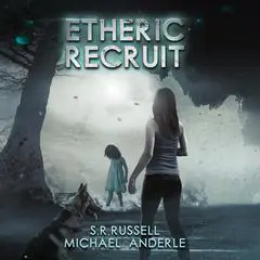 Etheric Recruit Audibook, by Michael Anderle