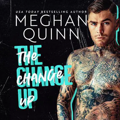 The Change Up Audibook, by Meghan Quinn
