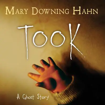 Took: A Ghost Story Audibook, by Mary Downing Hahn