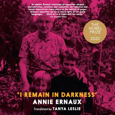 I Remain in Darkness Audibook, by Annie Ernaux