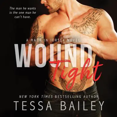 Wound Tight Audibook, by Tessa Bailey