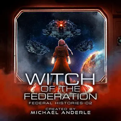 Witch Of The Federation II Audibook, by Michael Anderle