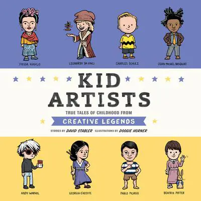 Kid Artists: True Tales of Childhood From Creative Legends Audibook, by David Stabler