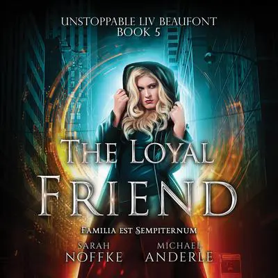 The Loyal Friend Audibook, by Michael Anderle