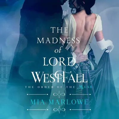 The Madness of Lord Westfall Audibook, by Mia Marlowe