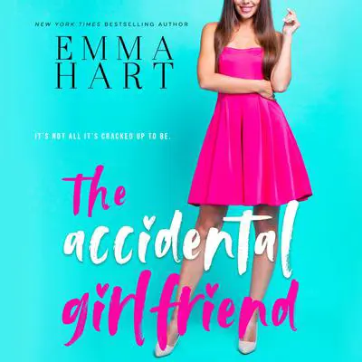 The Accidental Girlfriend Audibook, by Emma Hart