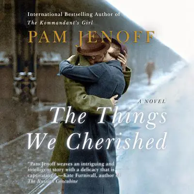 The Things We Cherished Audibook, by Pam Jenoff
