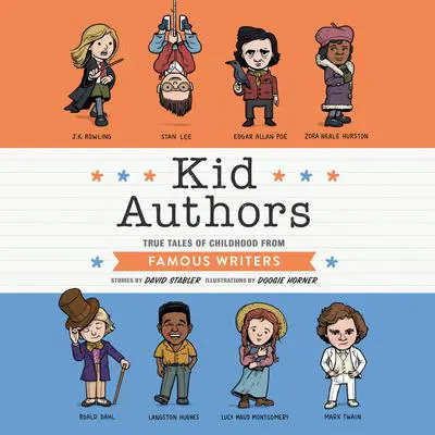 Kid Authors: True Tales of Childhood from Famous Writers Audibook, by David Stabler