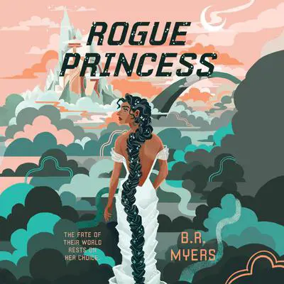 Rogue Princess Audibook, by B. R. Myers