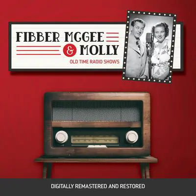 Fibber McGee and Molly Audibook, by Don Quinn