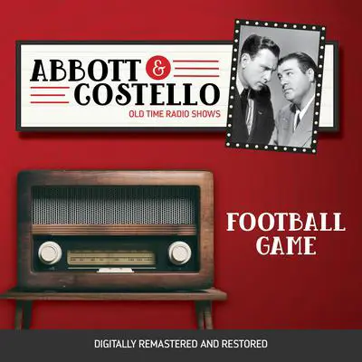 Abbott and Costello: Football Game Audibook, by Bud Abbott